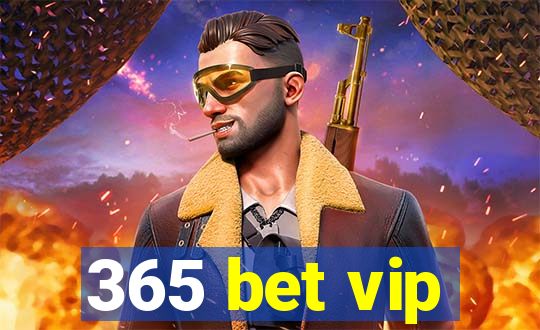 365 bet vip