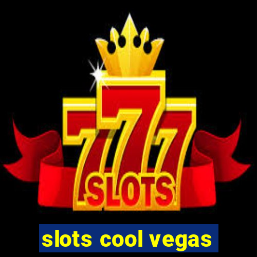 slots cool vegas