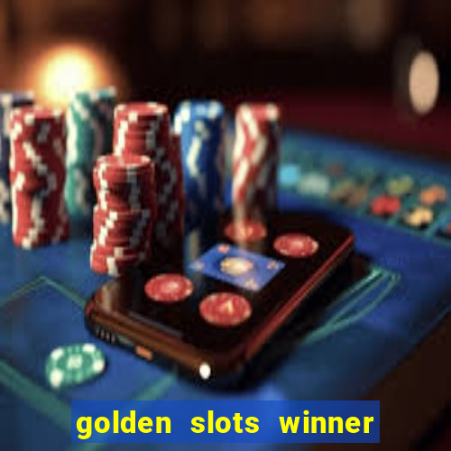 golden slots winner como sacar