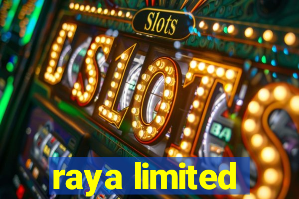 raya limited