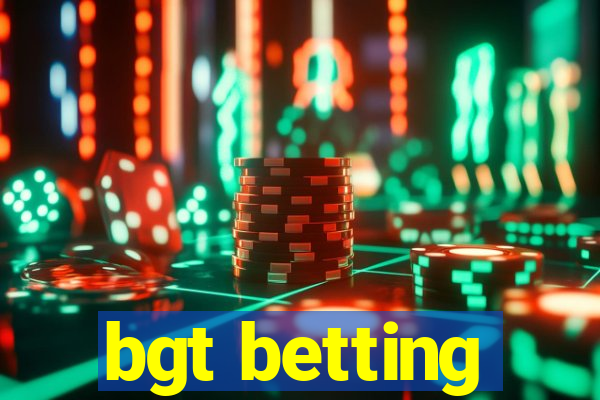 bgt betting