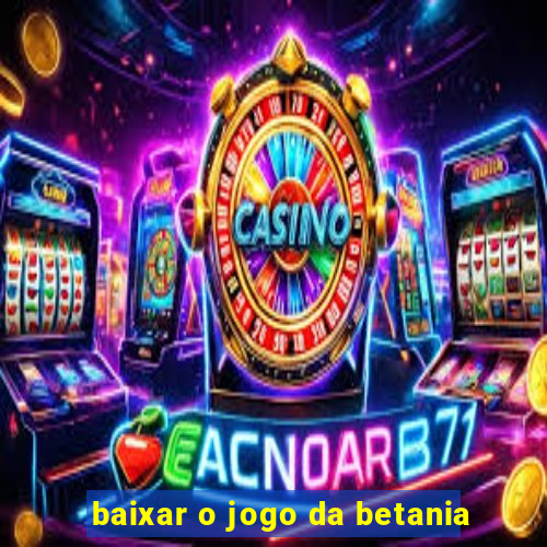 baixar o jogo da betania