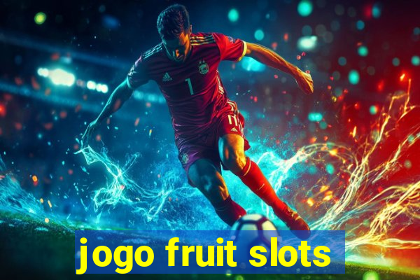 jogo fruit slots