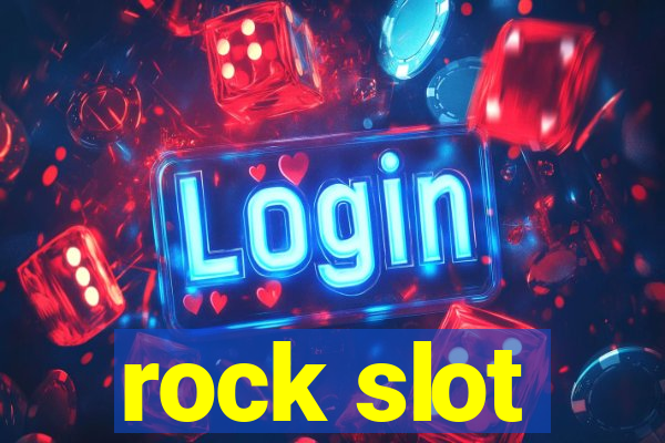 rock slot