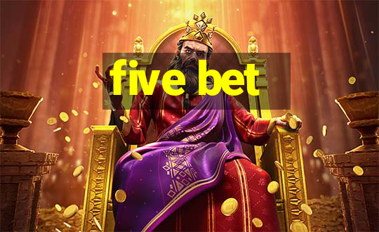 five bet