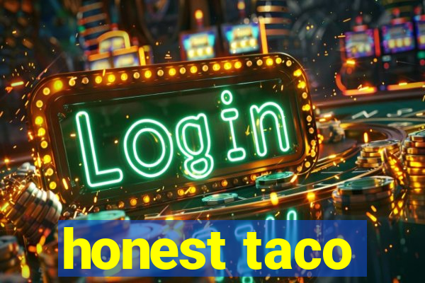 honest taco