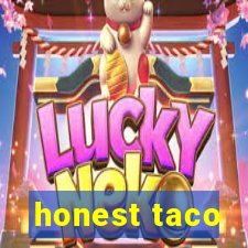 honest taco