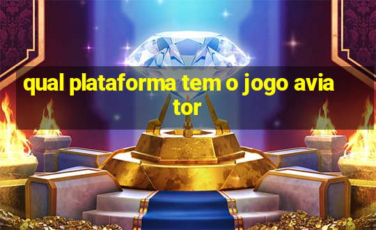 qual plataforma tem o jogo aviator