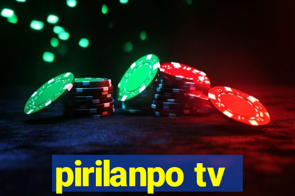 pirilanpo tv