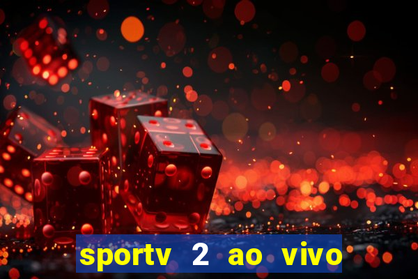 sportv 2 ao vivo mega canal