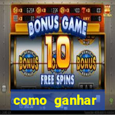 como ganhar dinheiro no slots