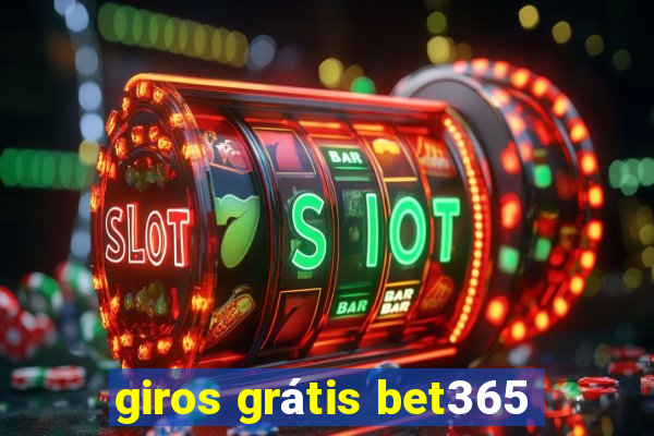 giros grátis bet365