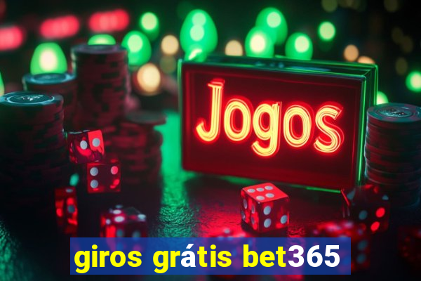 giros grátis bet365