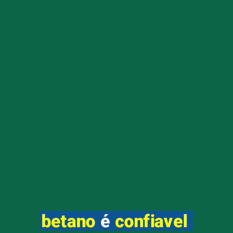 betano é confiavel