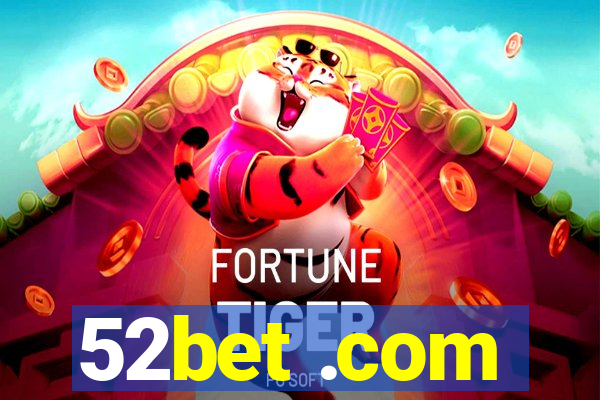 52bet .com