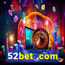 52bet .com