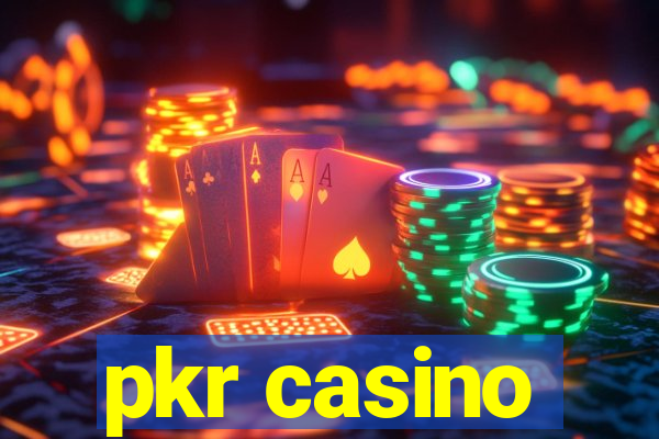 pkr casino