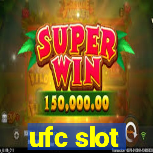 ufc slot