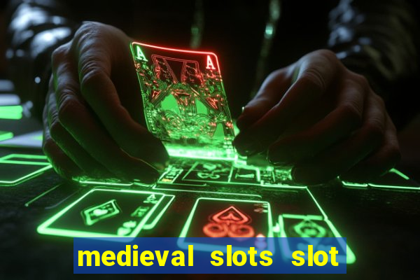 medieval slots slot free play