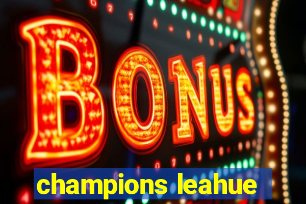 champions leahue