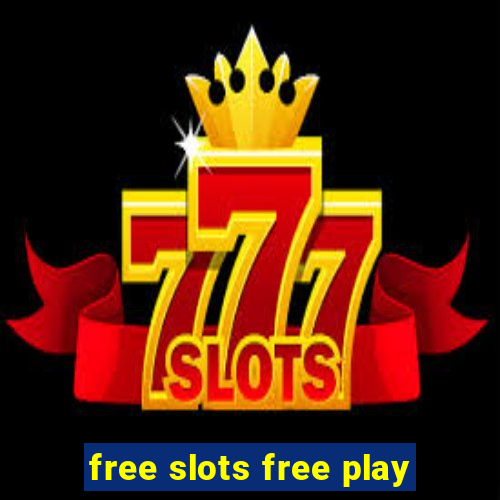 free slots free play