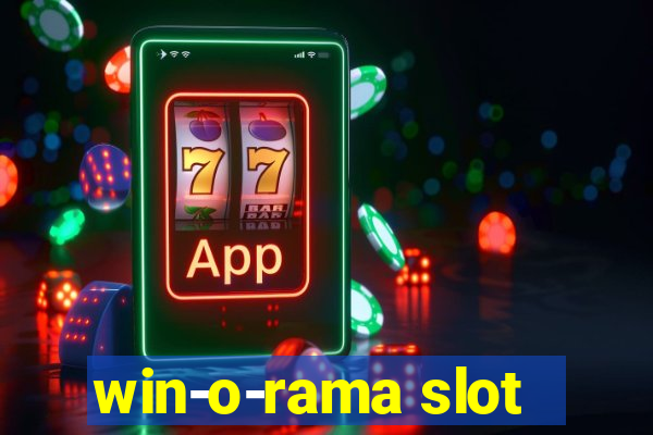 win-o-rama slot