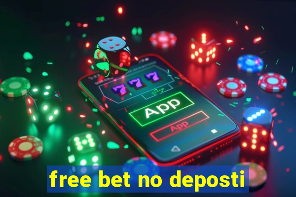 free bet no deposti