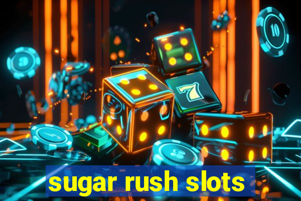 sugar rush slots