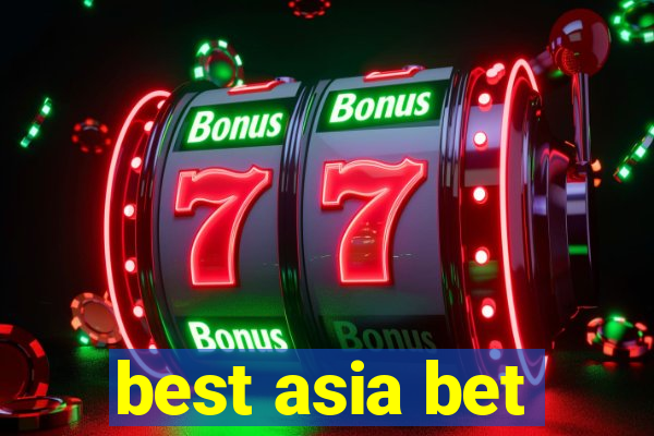 best asia bet