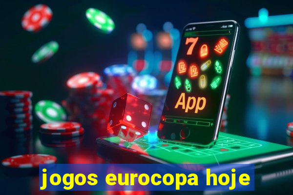 jogos eurocopa hoje