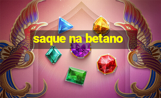 saque na betano