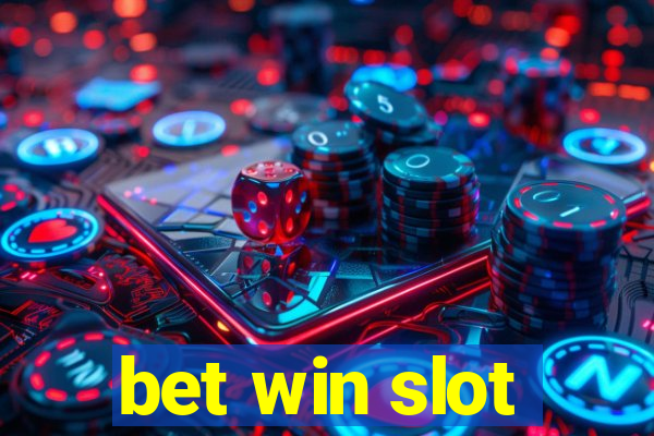 bet win slot