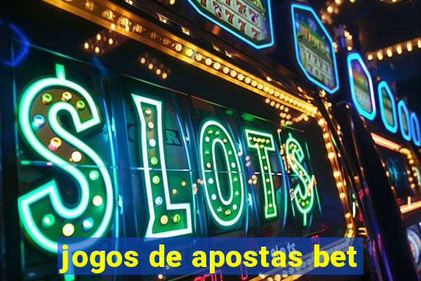 jogos de apostas bet