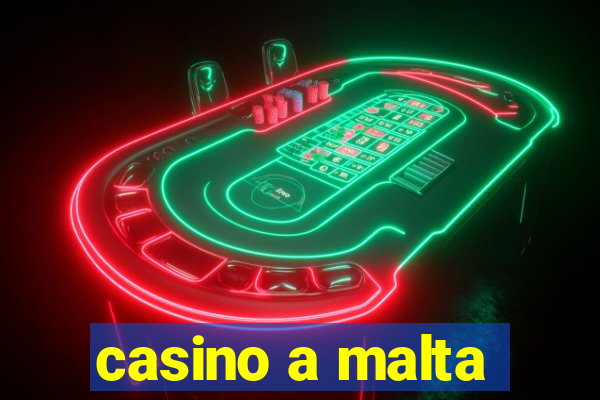 casino a malta