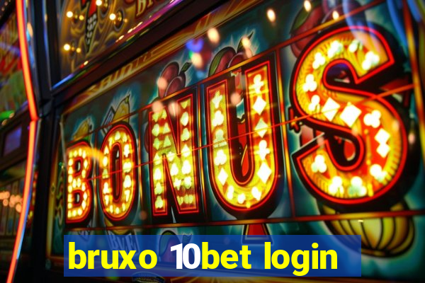 bruxo 10bet login