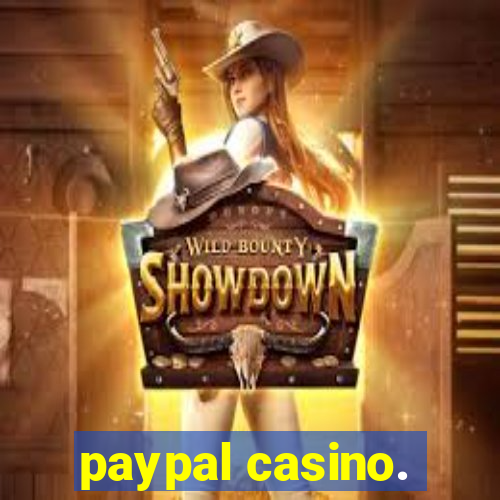 paypal casino.