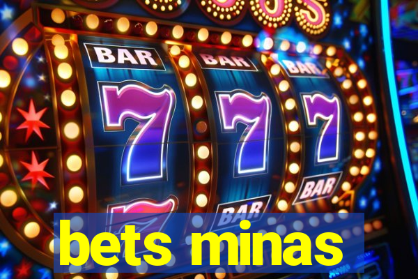 bets minas