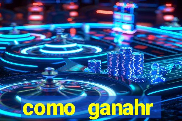 como ganahr dinheiro jogando