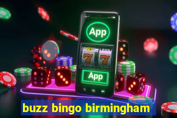 buzz bingo birmingham