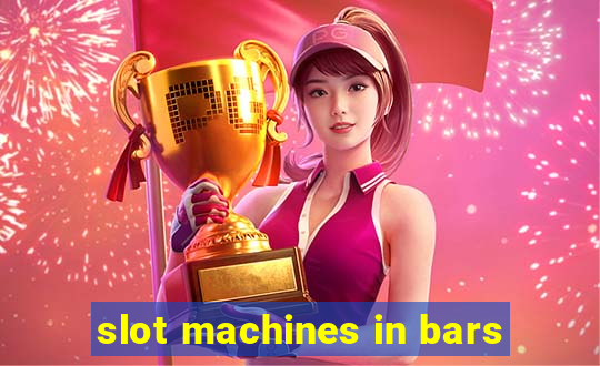 slot machines in bars