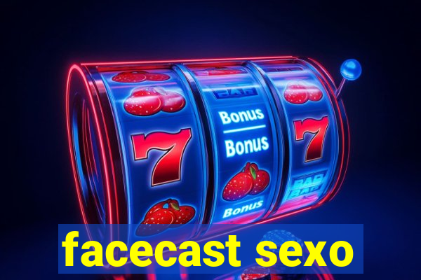 facecast sexo