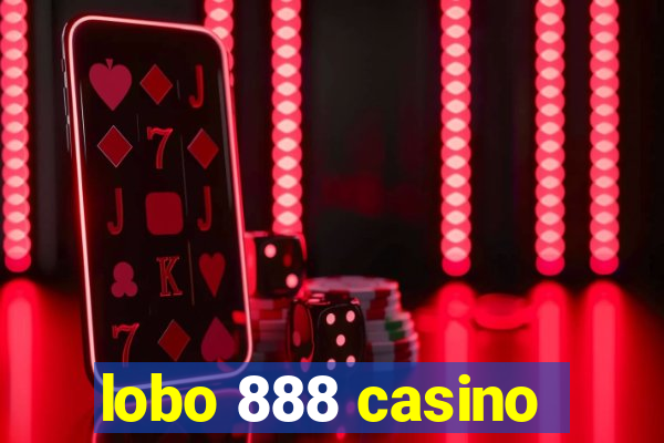 lobo 888 casino