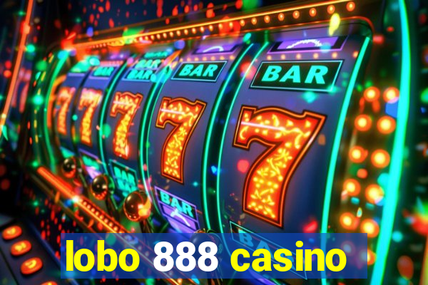 lobo 888 casino