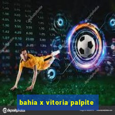 bahia x vitoria palpite