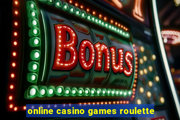 online casino games roulette