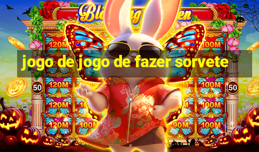 jogo de jogo de fazer sorvete