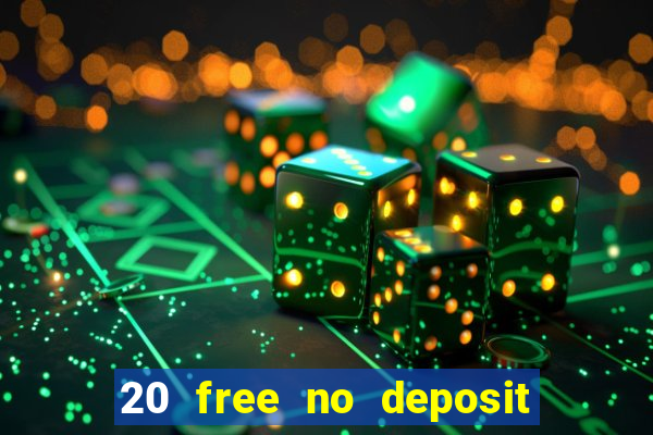 20 free no deposit casino us