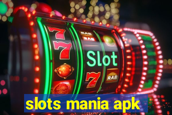 slots mania apk