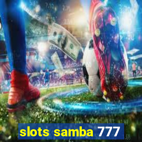 slots samba 777