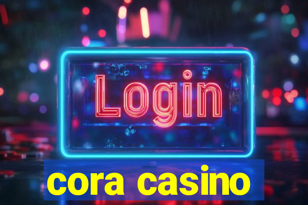 cora casino